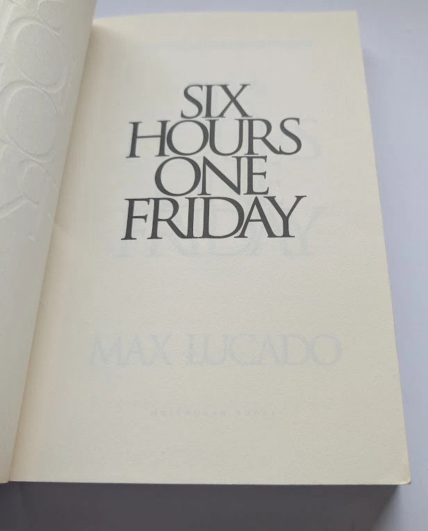 Six Hours One Friday: Anchoring to the Power of the Cross
