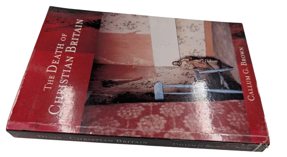 The Death of Christian Britain (Christianity and Society in the Modern World)
