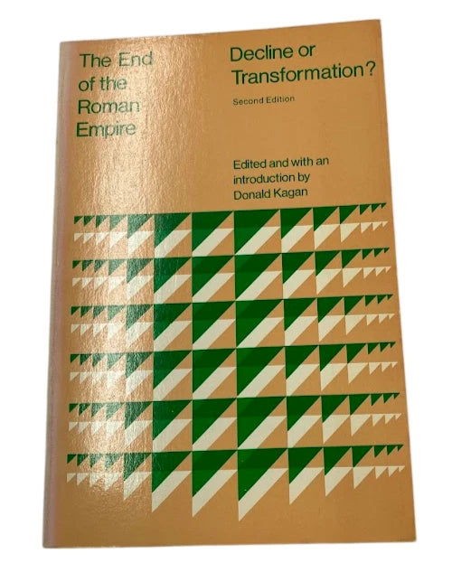 The End of the Roman Empire: Decline or transformation? by Donald Kagan - front cover