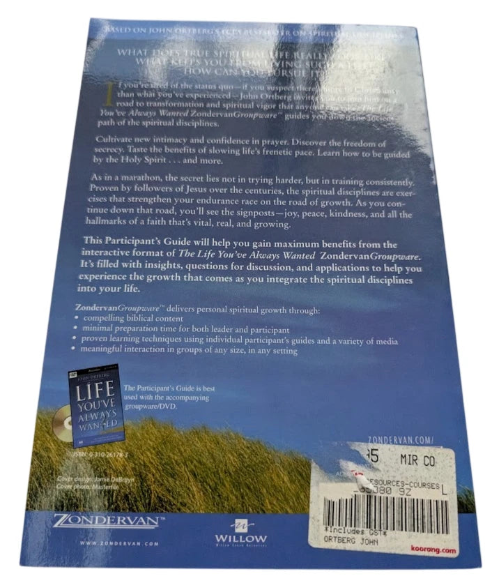 The Life You've Always Wanted Participant's Guide: Six Sessions on Spiritual Disciplines for Ordinary People (Groupware)