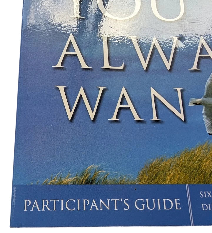 The Life You've Always Wanted Participant's Guide: Six Sessions on Spiritual Disciplines for Ordinary People (Groupware)