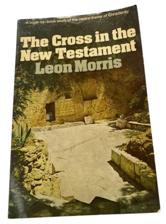 Cross in the New Testament Bible Theology Faith by Leon Morris - front cover
