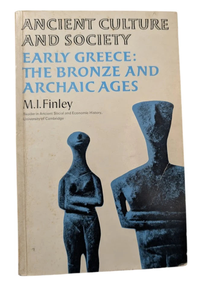 Ancient Culture Society Early Greece Bronze Archaic Ages M I Finley 1970