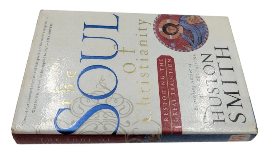 The Soul of Christianity: Restoring the Great Tradition