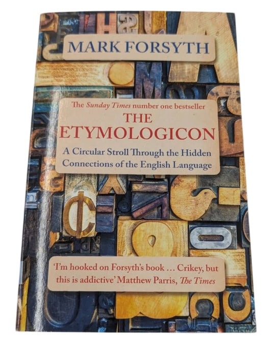 The Etymologicon: A Circular Stroll Through the Hidden Connections of the English Language by Mark Forsyth - front cover