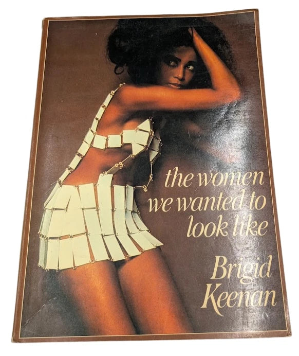 The Women We Wanted to Look Like by Brigid Keenan - front cover