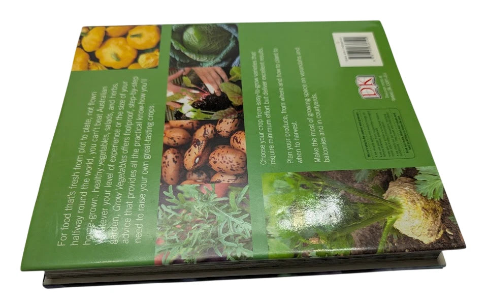 Grow Vegetables: Gardens, Courtyards, Verandahs, Balconies