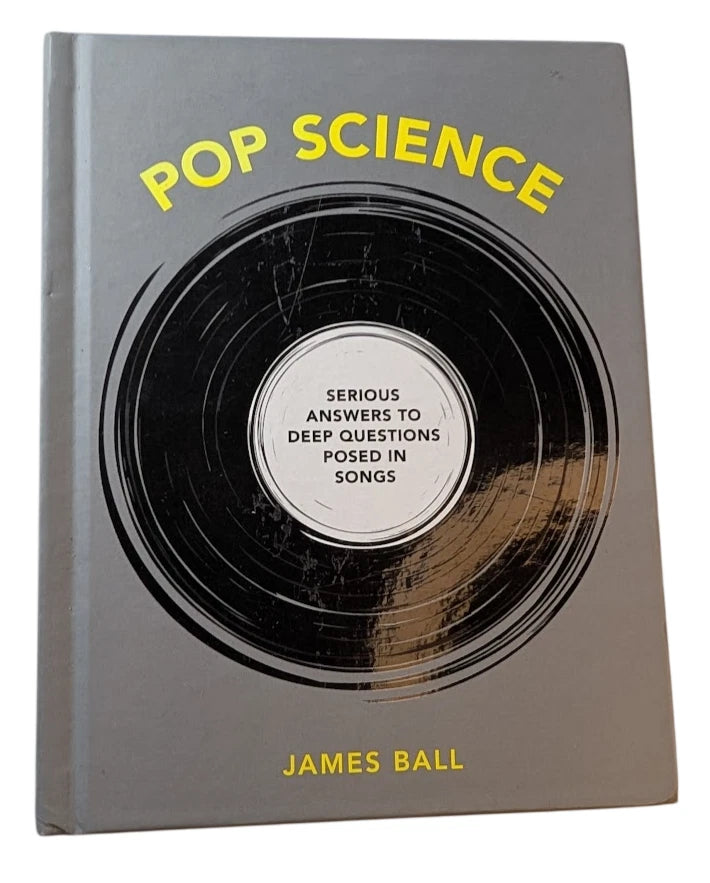 Pop Science: Serious Answers to Deep Questions Posed in Songs