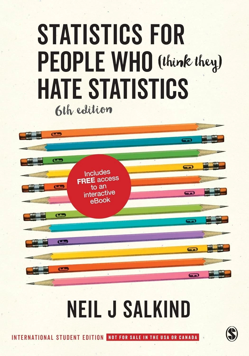Statistics for People Who (Think They) Hate Statistics (International Student Edition