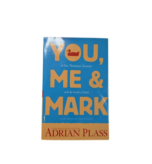 You, Me, and Mark: A Non-Theologian's Encounter with the Gospel of Mark