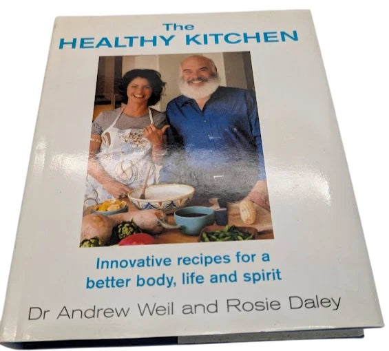 The Healthy Kitchen : Recipes for a Better Body, Life, and Spirit