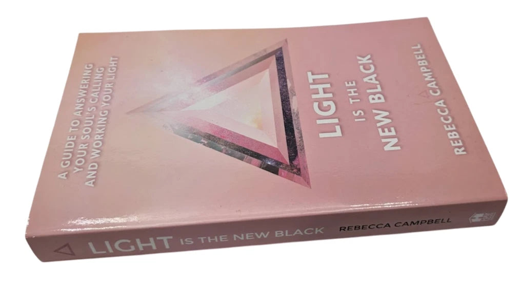 Light Is the New Black: A Guide to Answering Your Soul's Callings and Working Your Light