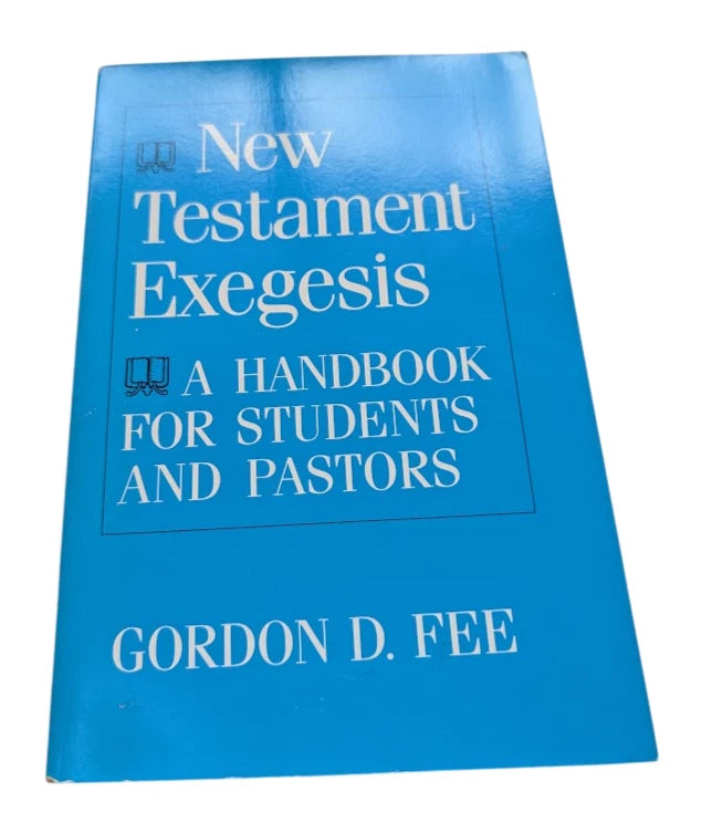 New Testament Exegesis: A Handbook for Students and Pastors Paperback 1983