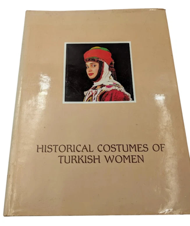 Historical Costumes of Turkish Women HC 1986 Fashion History Traditional Dress