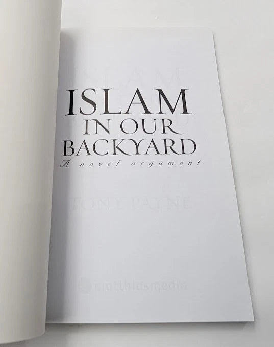 Islam in Our Backyard  by Tony Payne