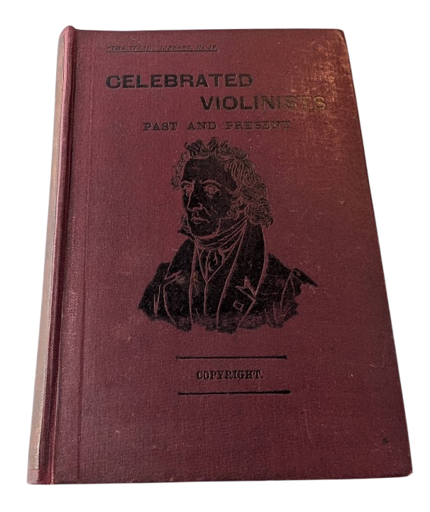 Celebrated Violinists, Past and Present by A. Ehrlich | Third Edition Hardcover (1913) - front cover