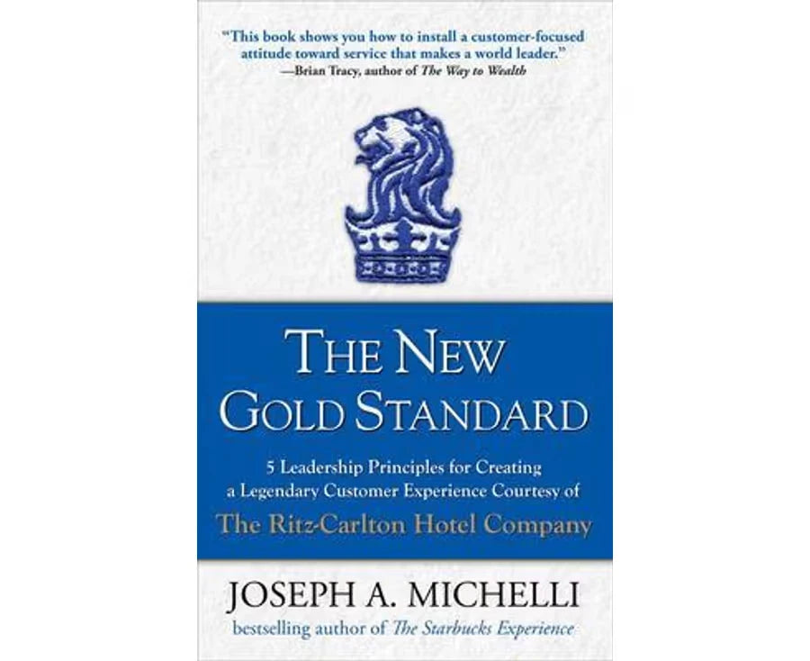 The New Gold Standard -Customer Service Excellence 5 Principles Leadership