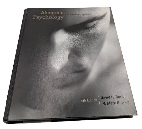 Abnormal Psychology: An Integrative Approach 6 Ed D Barlow & V Durand HC