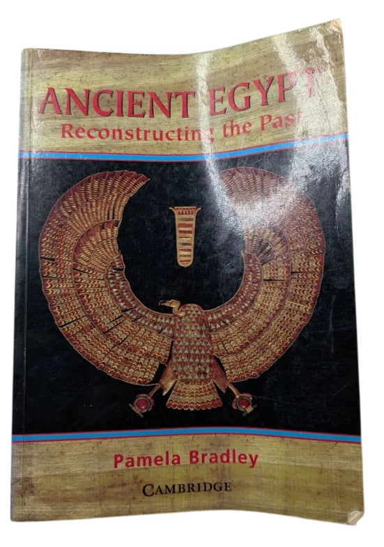 Ancient Egypt Reconstructing the Past by Pamela Bradley  History Archaeology