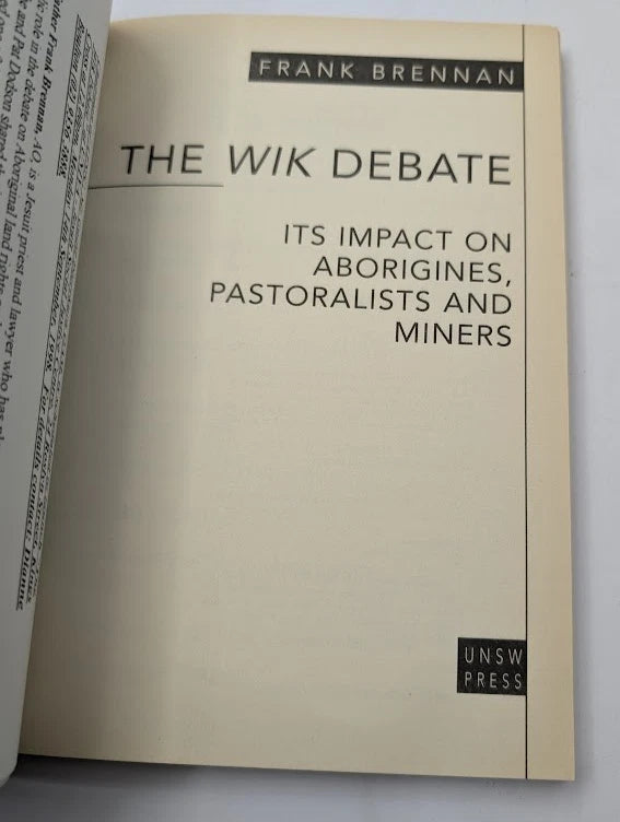 Wik Debate : The Case for Aborigines, Pastoralists, and Miners