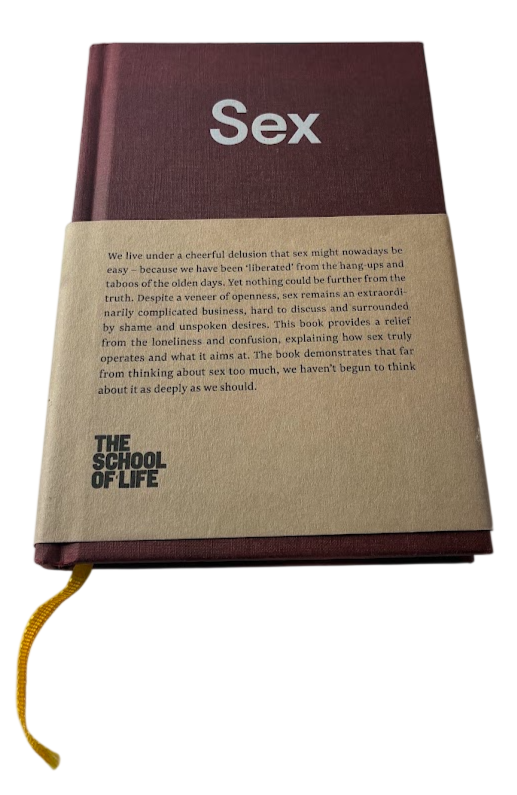 Sex : an Open Approach to Our Unspoken Desires by The School of Life - front cover