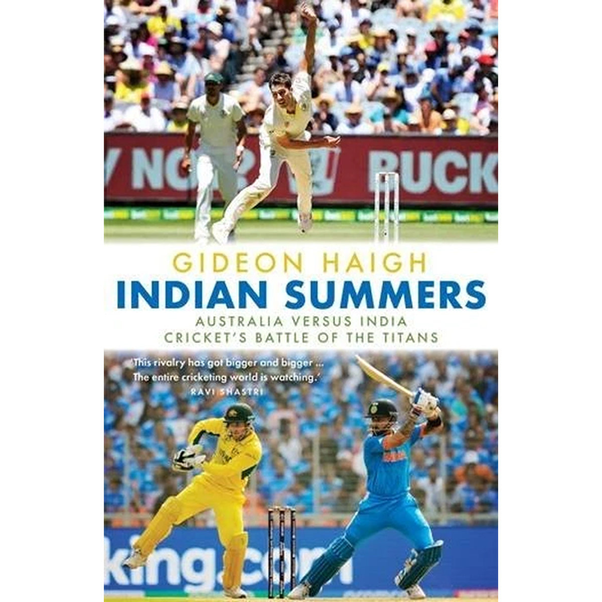 Indian Summers Australia v India Cricket's Battle of the Titans