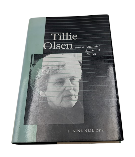 Tillie Olsen and a Feminist Spiritual Vision by Elaine Neil Orr - front cover