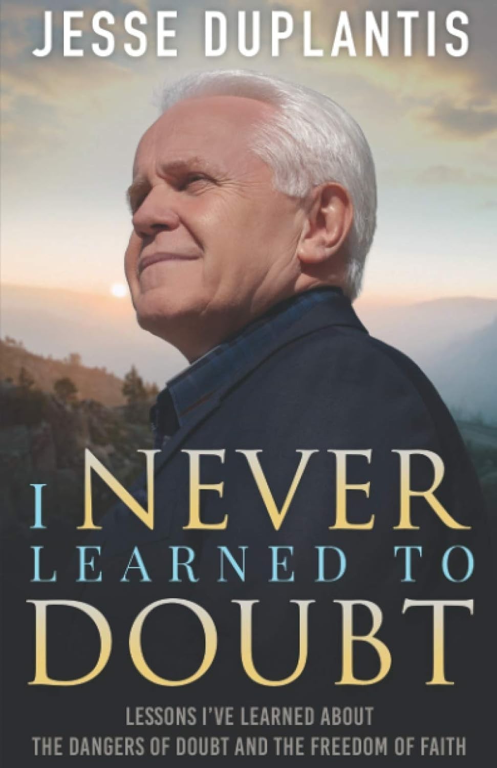 I Never Learned to Doubt 1