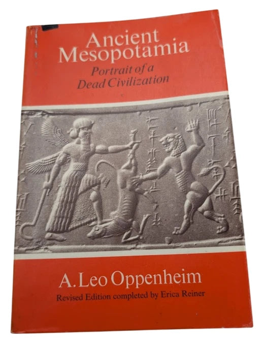Ancient Mesopotamia Portrait of a Dead Civilization A Leo Oppenheim 1977 Revised
