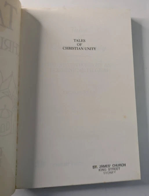 Tales of Christian Unity Adventures of an Ecumenical Pilgrim