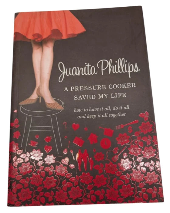 A Pressure Cooker Saved My Life Juanita Phillips 2010 PB Self Help Balance
