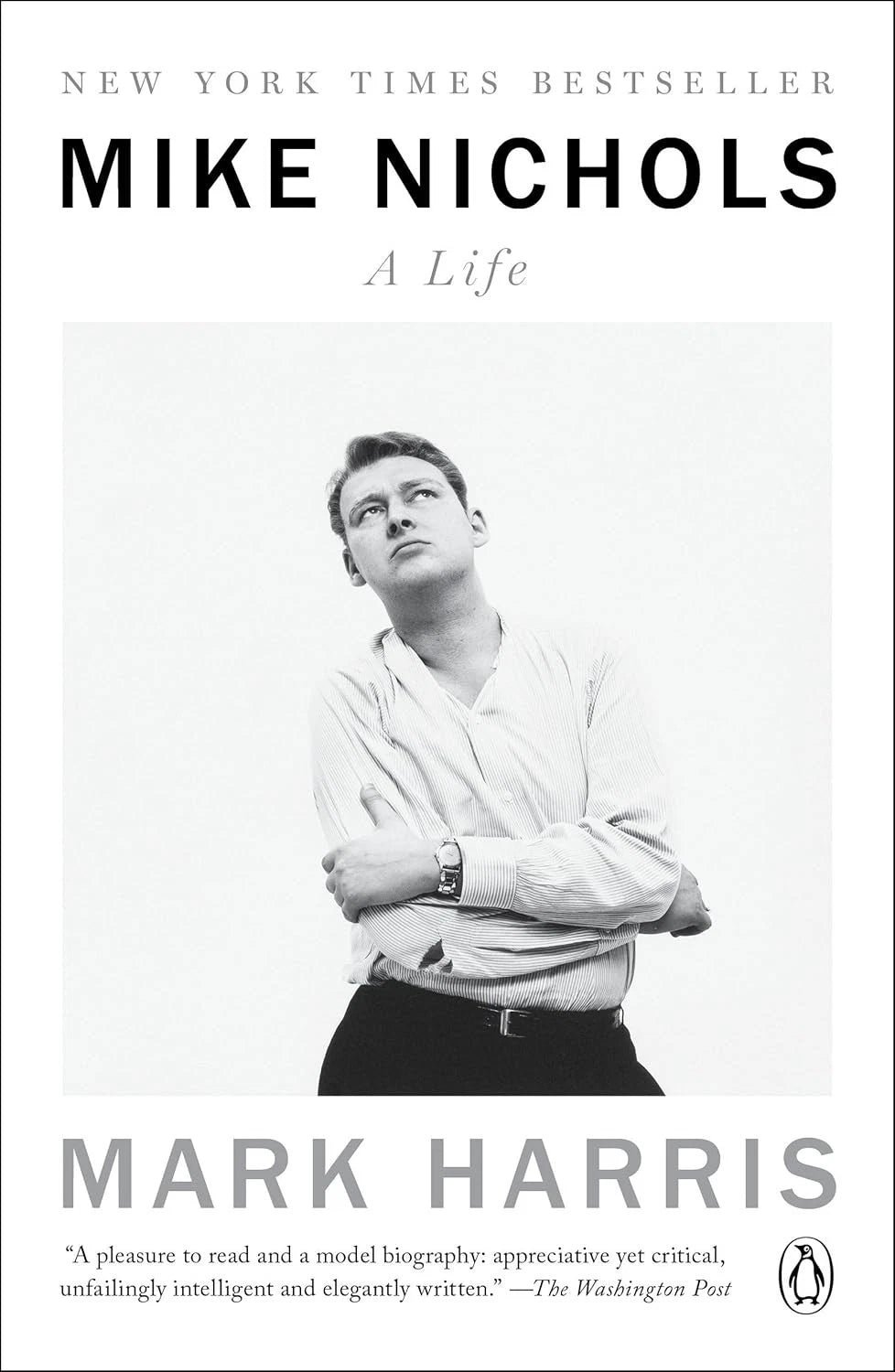 Mike Nichols A Life by Mark Harris