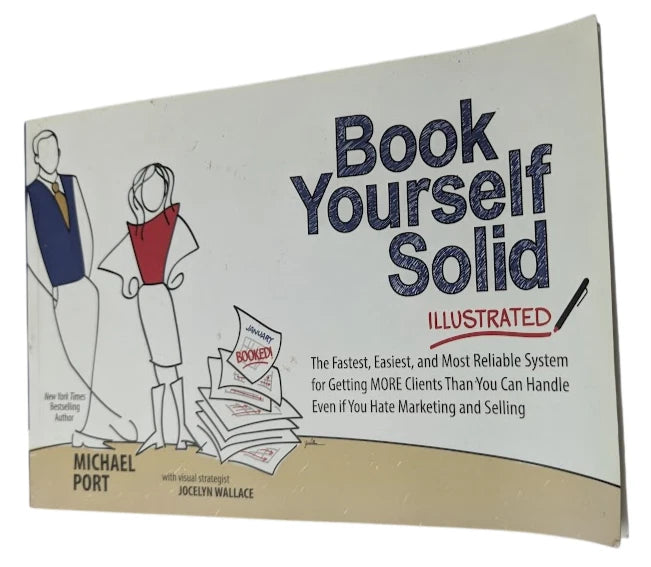 Book Yourself Solid Illustrated Marketing Business Clients Guide Sales
