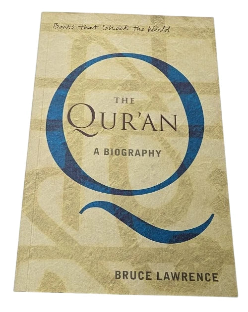 The Qur'an A Biography by Bruce Lawrence
