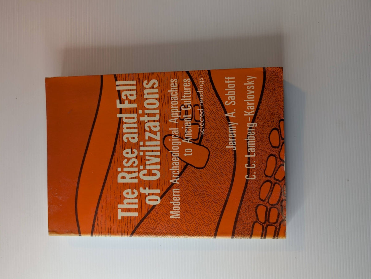 Rise and Fall of Civilizations : Modern Archaeological Approaches to Ancient Cultures by Jeremy A. Sabloff, C. C. Lamberg-Karlovsky - book detail 14