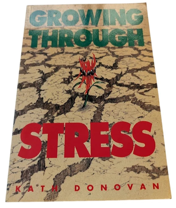 Growing Through Stress by Kath Donovan