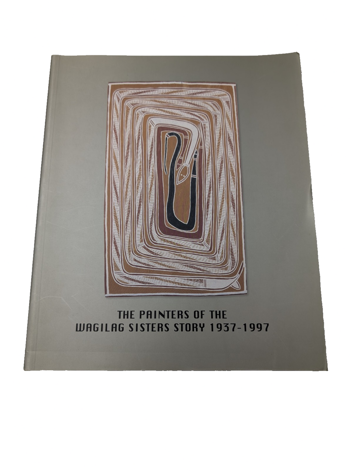Painters of the Wagilag Sisters Story 1937- - Nigel Lendon - front cover