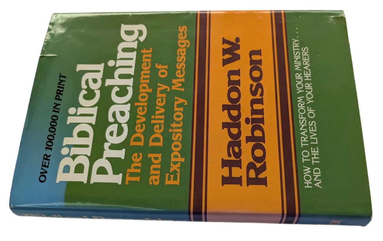 Biblical Preaching Expository Messages Haddon by W Robinson-Homiletics