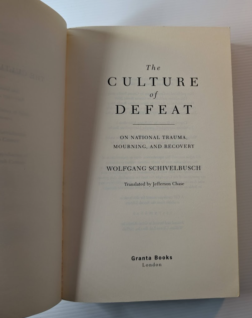 The Culture of Defeat : On National Trauma, Mourning, and Recover by Wolfgang Schivelbusch - book detail 6