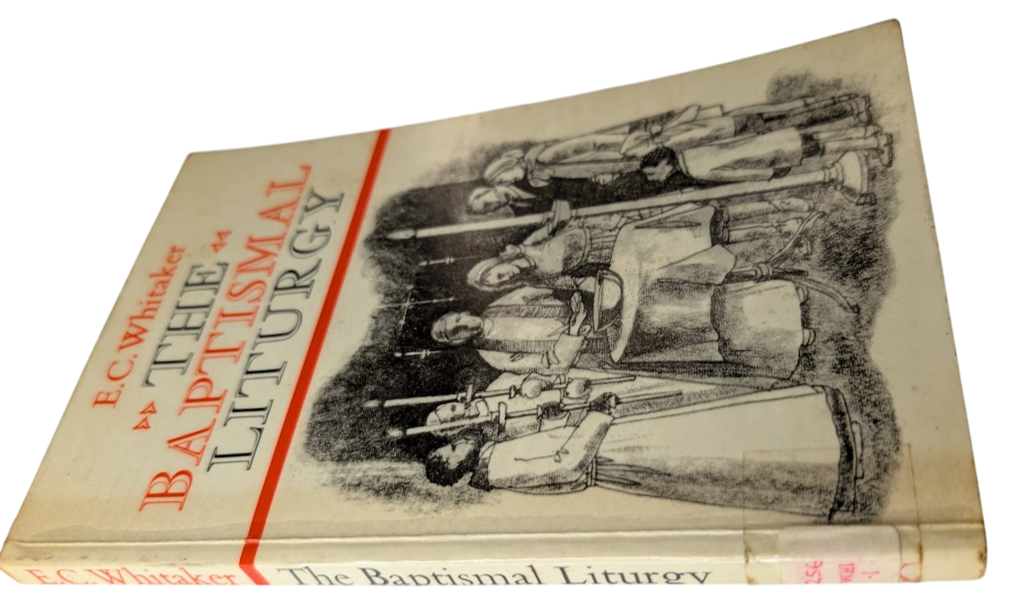 The Baptismal Liturgy by E C Whitaker - book detail 3