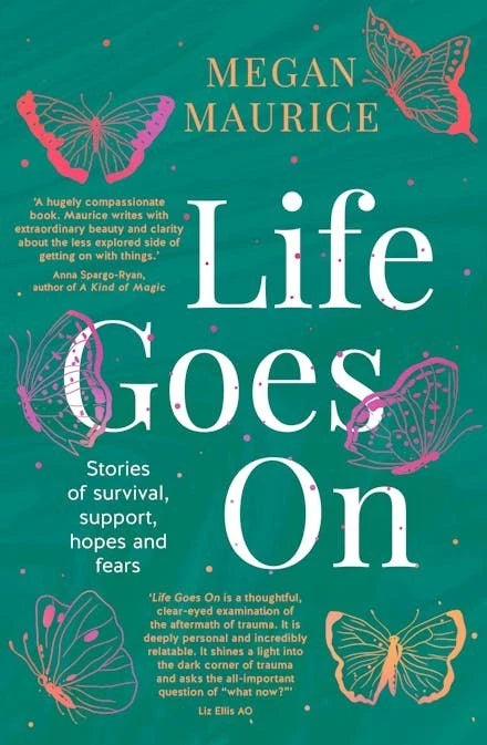 Life Goes On by Megan Maurice