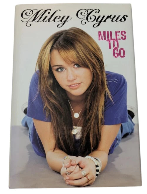 Miley Cyrus: Miles to Go (Hardcover)