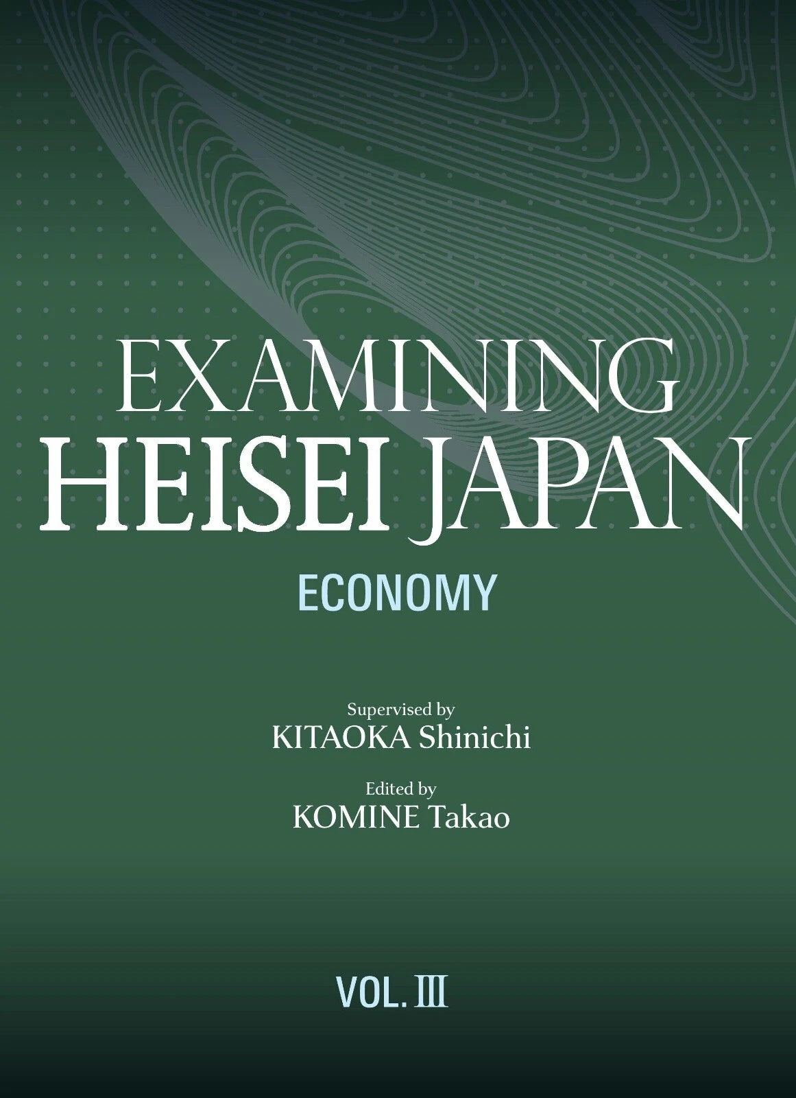 Examining Heisei Japan Economy Vol III