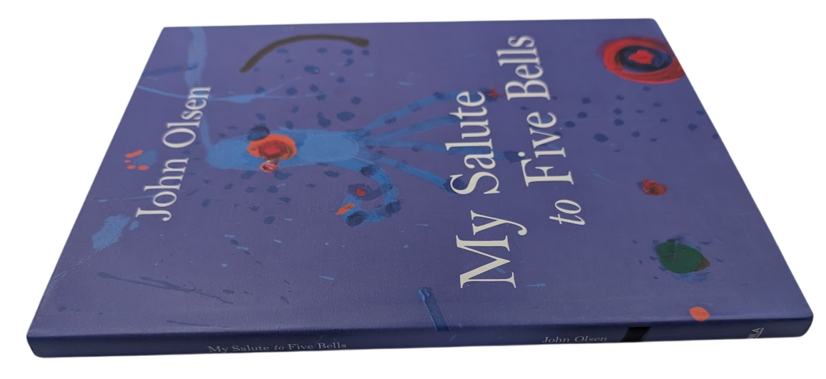 My Salute to Five Bells by John Olsen Biographies - book detail 3