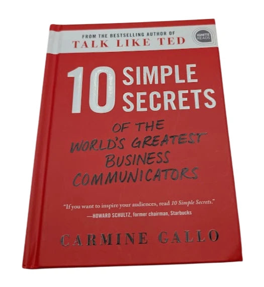 10 Simple Secrets of the World's Greatest Business Communicators