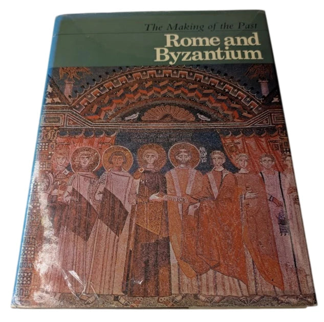 Rome and Byzantium: The Making of the Past