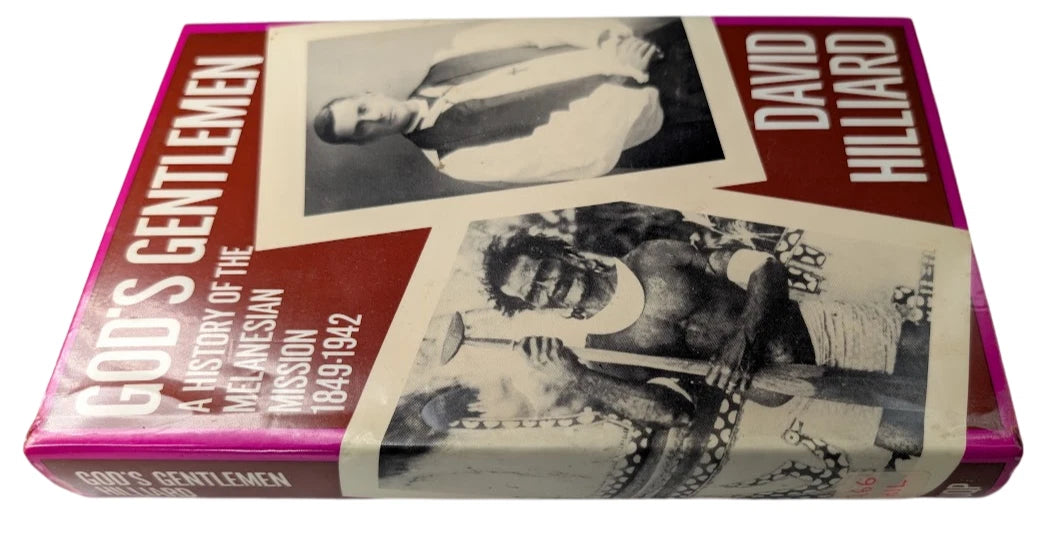 God's Gentlemen History of the Melanesian Mission 1849-1942 by David Hilliard