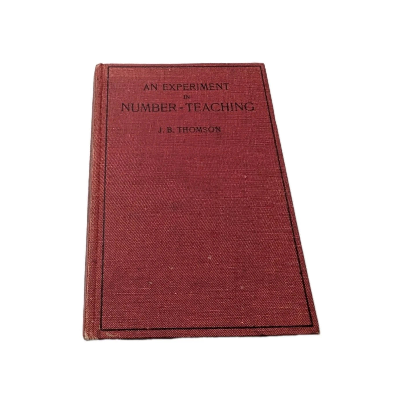 An Experiment in Number Teaching  1922 1st Edn by Jeannie B Thomson