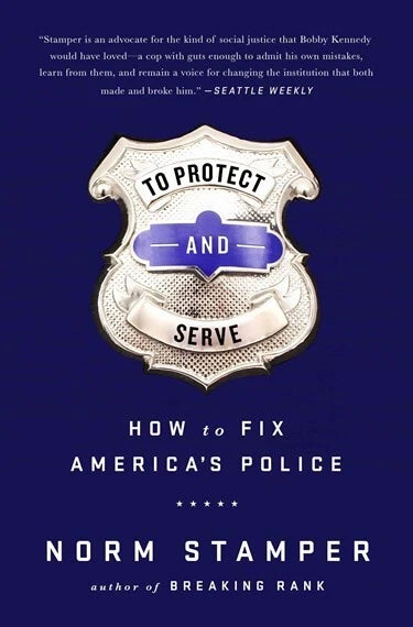 To Protect and Serve: How to Fix America's Police