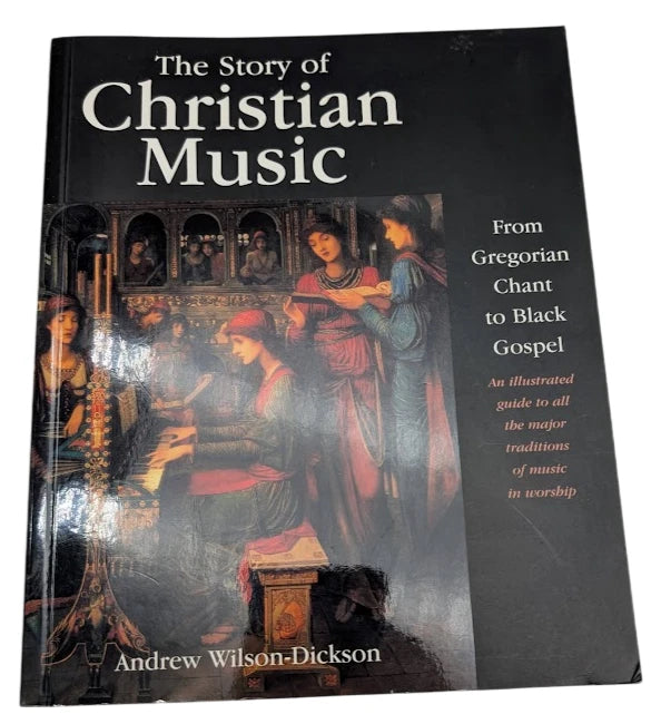 Story of Christian Music by Andrew Wilson-Dickson
